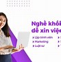 Học Nghề Gì Dễ Xin Việc Nhất Hiện Nay