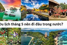 Tháng 5 Du Lịch Nước Nào Đẹp