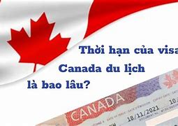 Thời Gian Gia Hạn Visa Canada